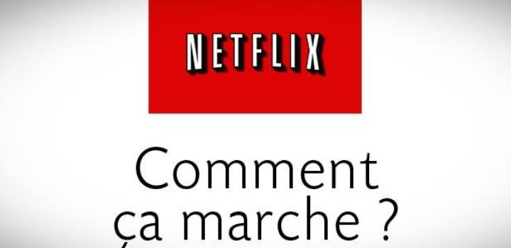 Vidéo : comprendre Netflix en six questions